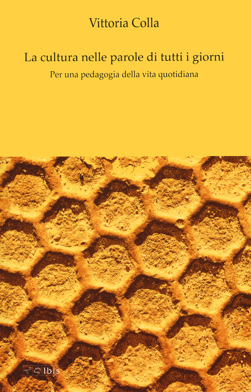 La cultura nelle parole di tutti i giorni. Per una pedagogia della vita quotidiana