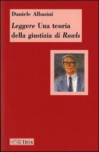 Leggere &laquo;Una teoria della giustizia&raquo; di Rawls