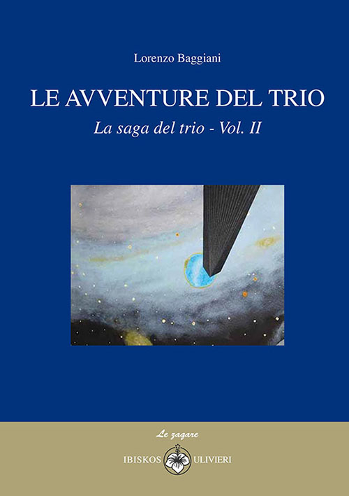 Le avventure del trio. La saga del trio