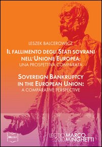 Il fallimento degli stati sovrani nell'Unione Europea-Sovereign bankruptcy in the European Union