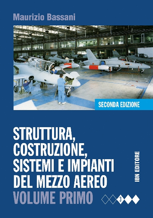 Struttura, costruzione, sistemi e impianti del mezzo aereo. Ediz. mista. Con espansione online