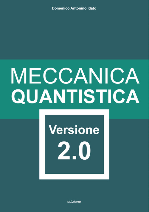 Meccanica quantistica. Versione 2.0