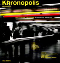 Khr&oacute;nopolis. Citt&agrave; accessibile, citt&agrave; possibile-Khr&oacute;nopolis. Accessible city, feasible city