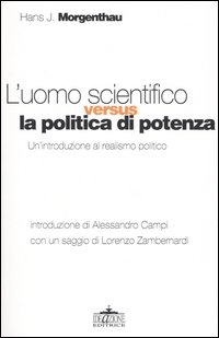 L'uomo scientifico versus la politica di potenza