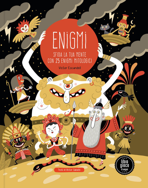 Enigmi. Sfida la tua mente con 25 enigmi mitologici