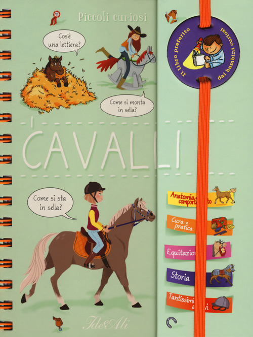 I cavalli. Piccoli curiosi. Con adesivi