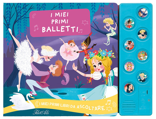 I miei primi balletti. I miei primi libri da ascoltare