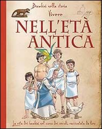 Nell'et&agrave; antica. Libro pop-up