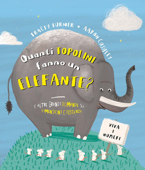 Quanti topolini fanno un elefante? E altre grandi domande su dimensioni e distanza