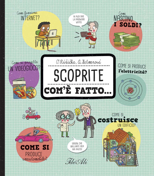 Scoprite com'è fatto...