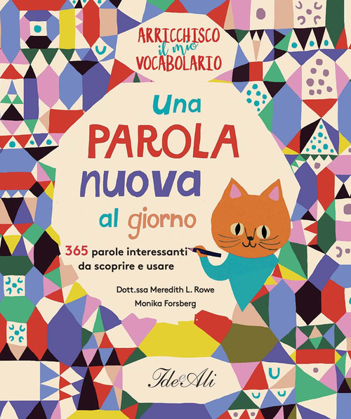 Una parola nuova al giorno. 365 parole interessanti da scoprire e usare. Arricchisco il mio vocabolario