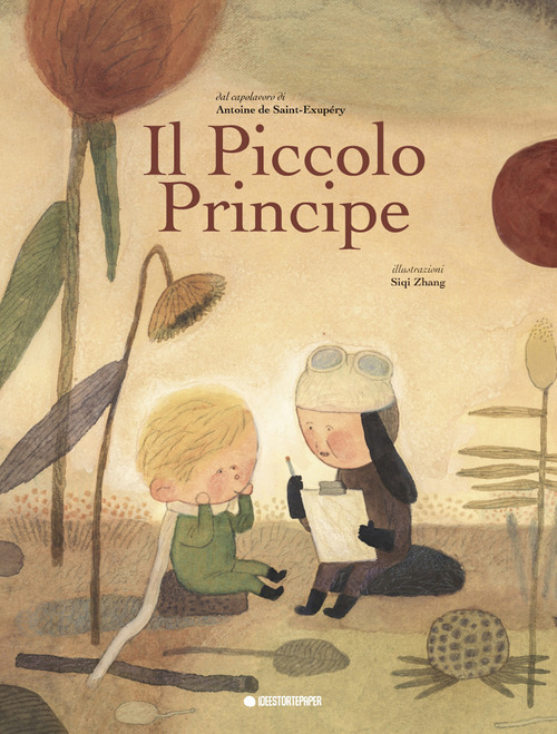 Il piccolo principe. Dal capolavoro di Antoine de Saint-Exup&eacute;ry