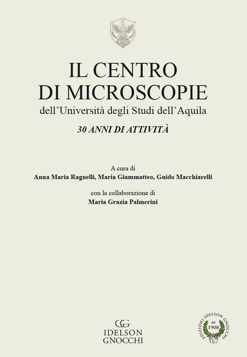 Il centro di microscopie dell'Universit&agrave; dell'Aquila. 30 anni di attivit&agrave;