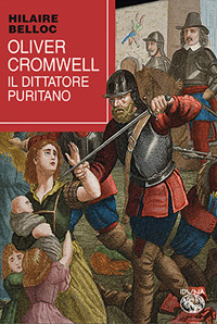 Oliver Cromwell, il dittatore puritano