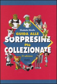 Guida alle sorpresine pi&ugrave; collezionate