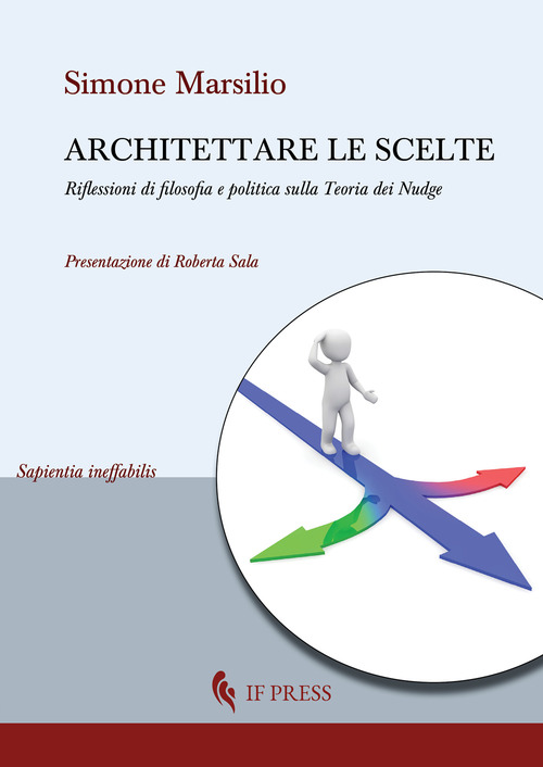 Architettare le scelte. Riflessioni di filosofia e politica sulla Teoria dei Nudge