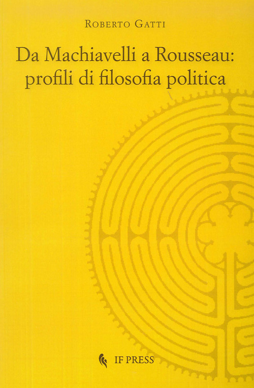 Da Machiavelli a Rousseau: profili di filosofia politica