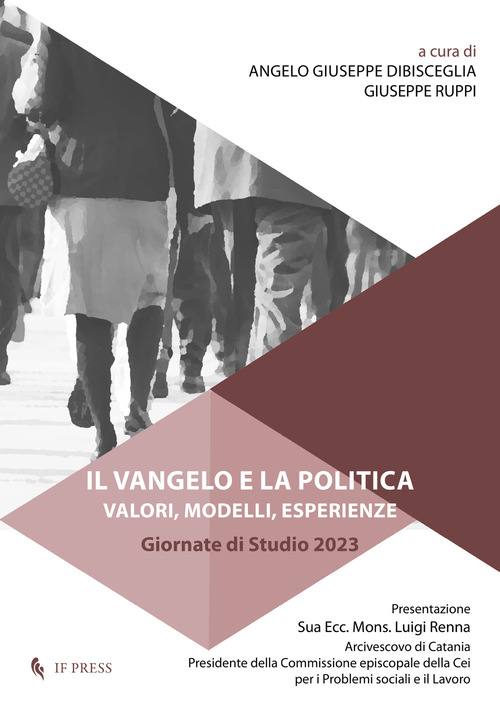 Il Vangelo e la politica. Valori, modelli, esperienze. Giornate di studio 2023