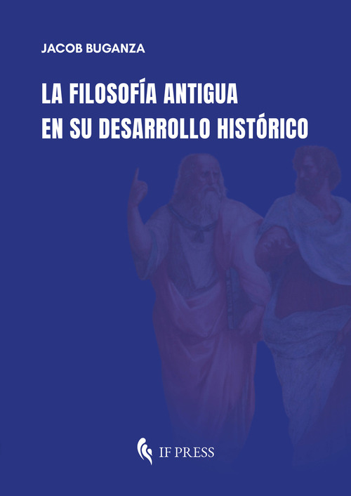 La filosof&iacute;a antigua en su desarrollo hist&oacute;rico