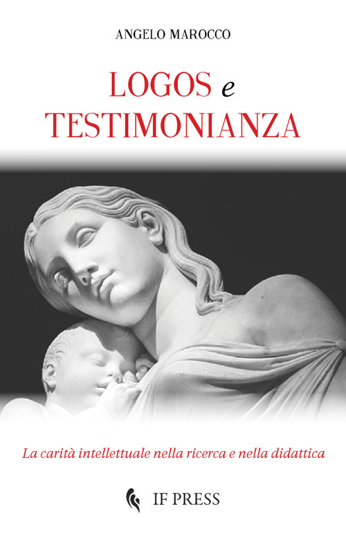 Logos e testimonianza. La carit&agrave; intellettuale nella ricerca e nella didattica