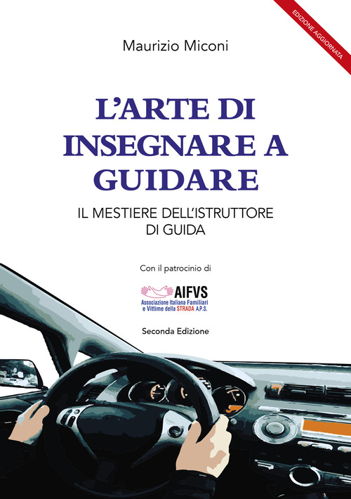 L'arte di insegnare a guidare. Il mestiere dell'istruttore di guida