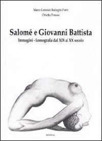 Salom&egrave; e Giovanni Battista. Immagini e iconografie dal XIX al XX secolo