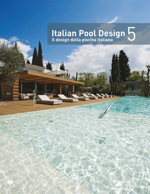 Italian pool design. Il design della piscina italiana