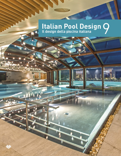 Italian pool design. Il design della piscina italiana