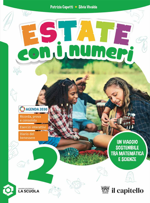 Estate con i numeri. Un viaggio sostenibile tra matematica e scienze. Per la Scuola media