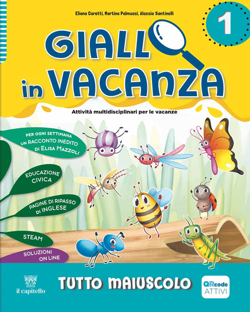 Giallo in vacanza. Attivit&agrave; multidisciplinari per le vacanze. Per la Scuola elementare