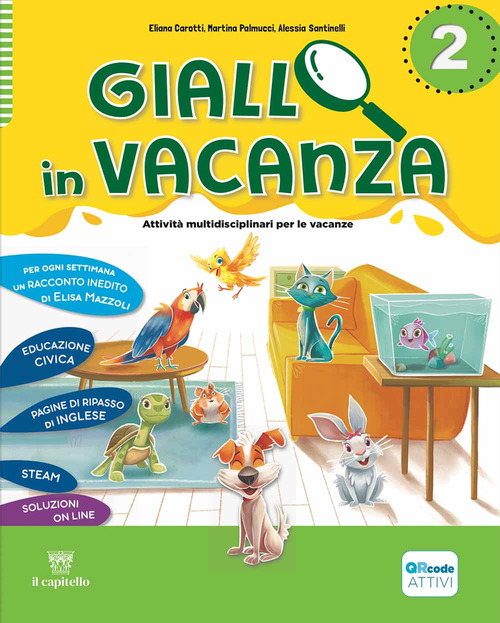 Giallo in vacanza. Attivit&agrave; multidisciplinari per le vacanze. Per la Scuola elementare