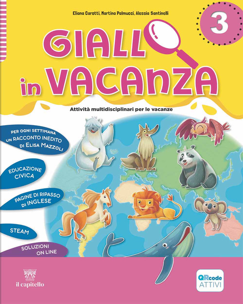 Giallo in vacanza. Attivit&agrave; multidisciplinari per le vacanze. Per la Scuola elementare