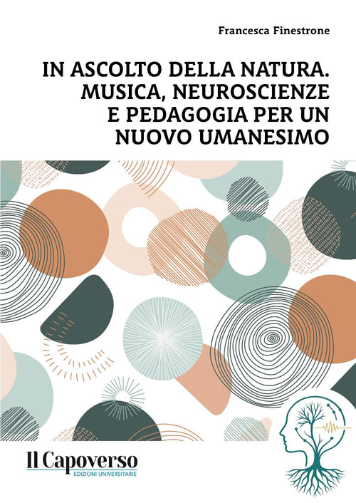 In ascolto della natura. Musica, neuroscienze e pedagogia per un nuovo umanesimo