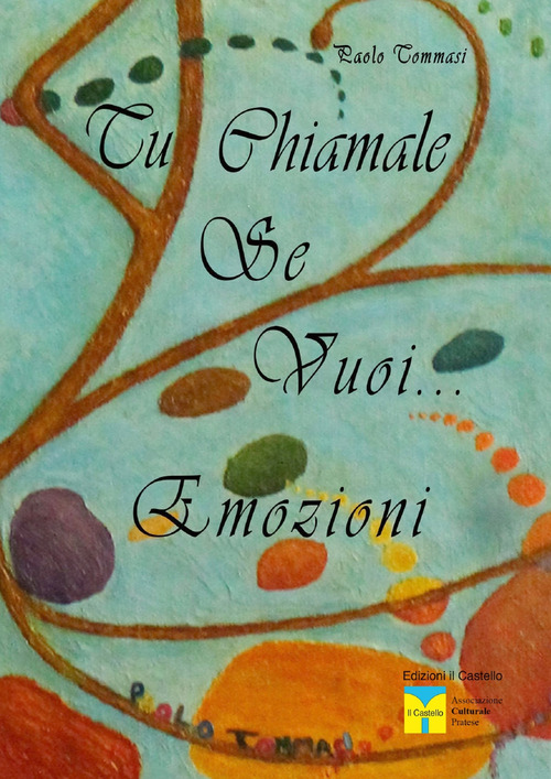 Tu chiamale se vuoi... emozioni