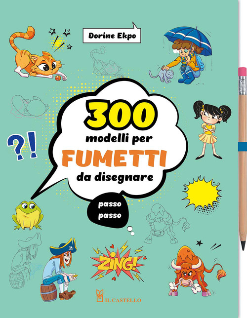 300 modelli per fumetti da disegnare passo passo