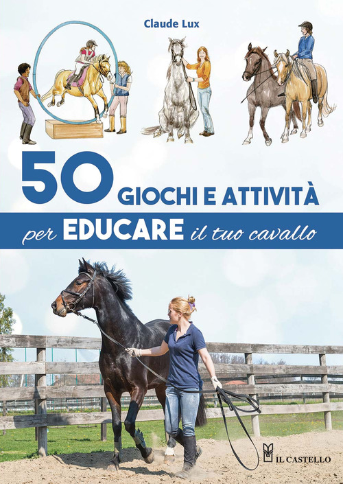 50 giochi e attività per educare il tuo cavallo