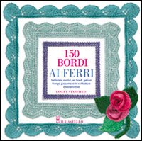 Centocinquanta bordi ai ferri