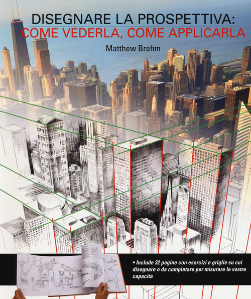 Disegnare in prospettiva: come vederla, come applicarla
