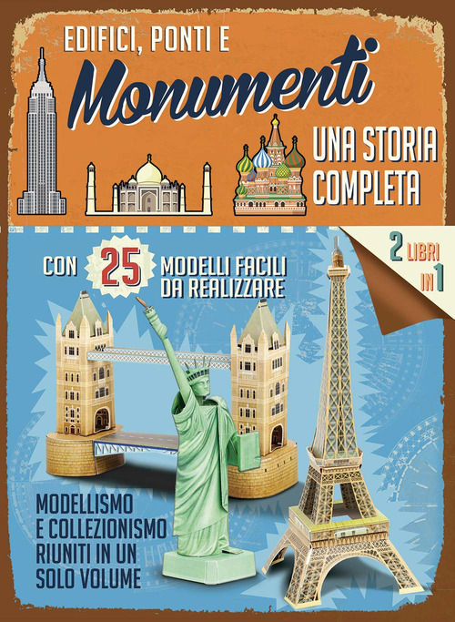 Edifici, ponti e monumenti. Una storia completa