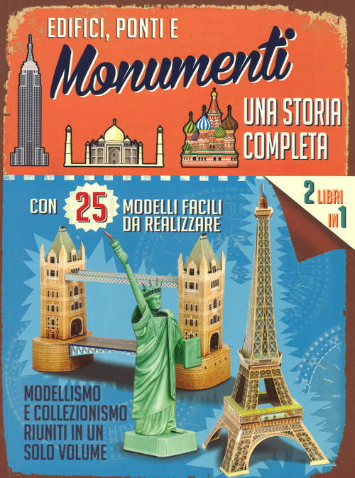 Edifici, ponti e monumenti. Una storia completa