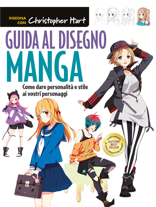 Guida al disegno manga. Come dare personalità e stile ai vostri personaggi
