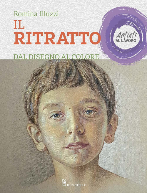 Il ritratto dal disegno al colore. Artisti al lavoro