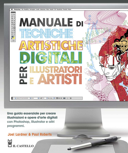 Manuale di tecniche artistiche digitali per illustratori e artisti