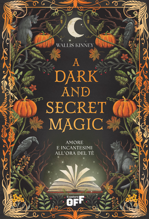 A dark and secret magic. Amore e incantesimi all'ora del tè