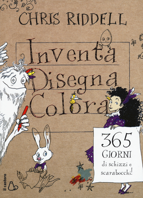 Inventa, disegna, colora. 365 giorni di schizzi e scarabocchi