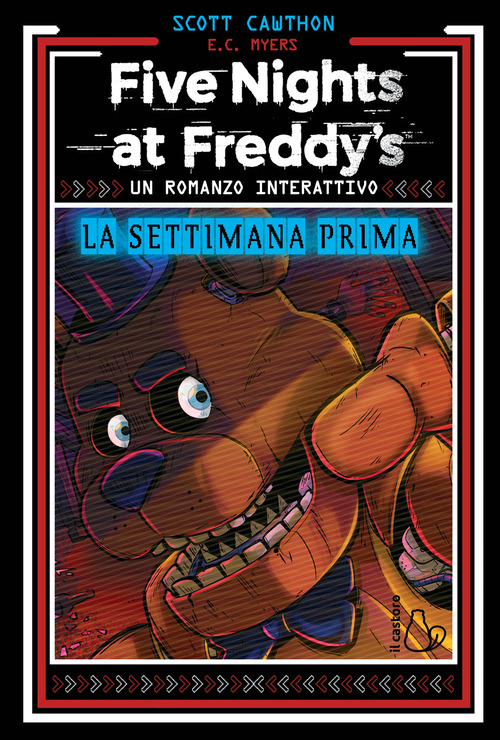 La settimana prima. Un romanzo interattivo. Five Nights at Freddy's