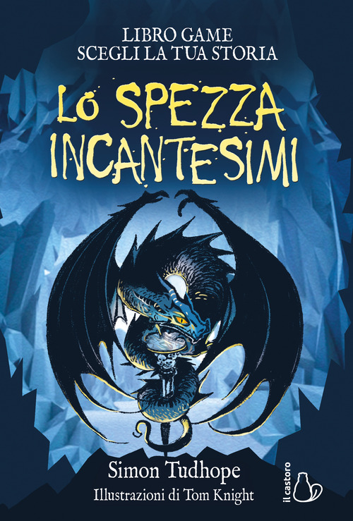 Lo spezzaincantesimi. Il cacciatore di ombre. Libro game
