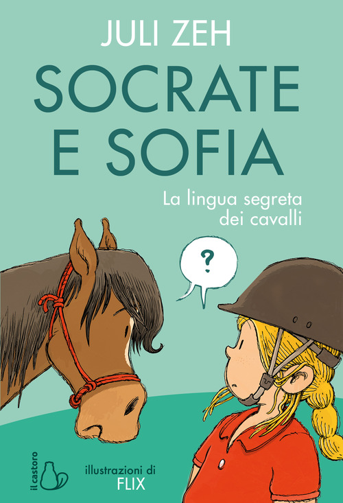 Socrate e Sofia. La lingua segreta dei cavalli