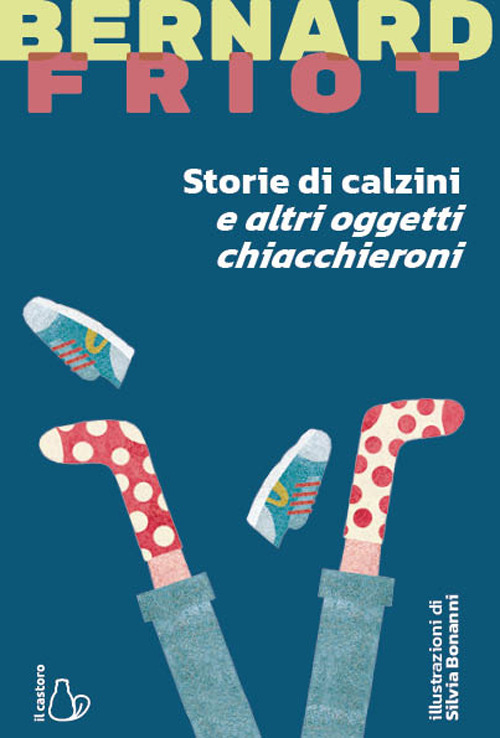 Storie di calzini e altri oggetti chiacchieroni