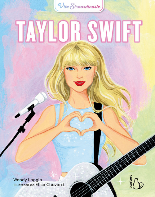 Taylor Swift. Vite straordinarie